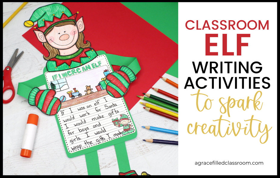 Classroom Elf Writing Activities to Spark Creativity